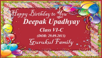 Happy Birthday - Deepak Upadhyay - Class VI (C) Happy Birthday - Deepak Upadhyay - Class VI (C)