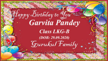 Happy Birthday - Garvita Pandey - Class LKG (B) Happy Birthday - Garvita Pandey - Class LKG (B)