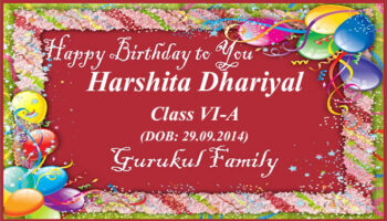Happy Birthday - Harshita Dhariyal - Class VI (A) Happy Birthday - Harshita Dhariyal - Class VI (A)