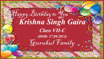 Happy Birthday - Krishna Singh Gaira - Class VII (C) Happy Birthday - Krishna Singh Gaira - Class VII (C)